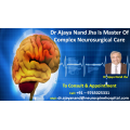Dr Ajaya Nand Jha, Master Of Complex Neurosurgical Care