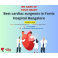 list of top cardiac surgeon Fortis Hospital Bangalore
